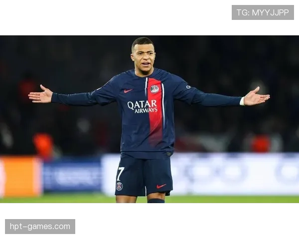 姆巴佩新赛季进球破50大关，状态火热再创辉煌